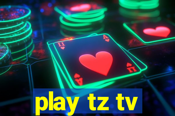 play tz tv